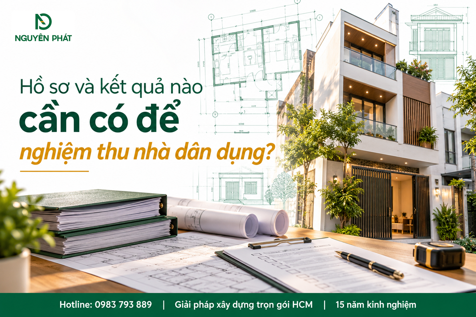 Hồ sơ nghiệm thu công trình nhà dân dụng hoàn chỉnh - Nguyên Phát (NP Group)